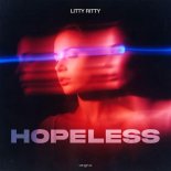Litty Ritty - Hopeless