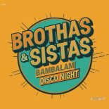 Brothas & Sistas - Disco Night (Extended Mix)