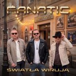 Fanatic - Światła wirują