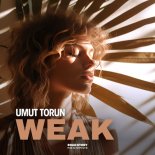 Umut Torun - Weak (Original Mix)