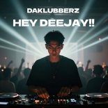 Daklubberz - Hey Deejay!! (Original Mix)