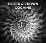 Block & Crown - Cocaine (Original Mix)
