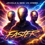 Javiolo & Sesi Vs. Kabba - Faster