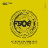 Aly & Fila With Ferry Tayle - Take Me Higher (Mirage Remix)