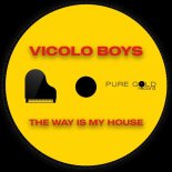 Vicolo Boys - The Way Is My House (Extended Club Mix)