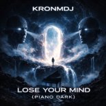 KronmDJ - Lose Your Mind