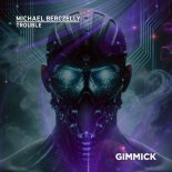 Michael Berczelly - Trouble (Original Mix)