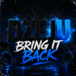 Dżeju - Bring It Back (Original Mix)