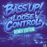 Bass Up! - Loose Control (Pajaaa18 Remix)