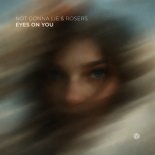 not gonna lie & Rosers - Eyes On You