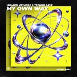 YUMARO, Crimore & techno rave - My Own Way