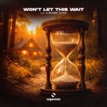 L.A & Bobby John - Won't Let This Wait