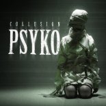 Collusion - PSYKO (Pro Mix)
