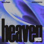 Matty Ralph & JOKESONYOU - Heaven