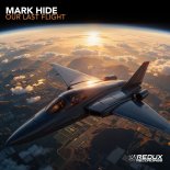 Mark Hide - Our Last Flight (Extended Mix)