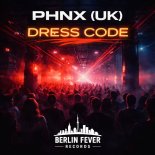 PHNX (UK) - Dress Code (Extended Mix)