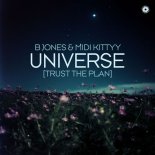 B Jones & Midi Kittyy - Universe (Trust The Plan) (Extended Mix)