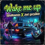 Djhalloween & Joel Garpaker - Wake me up
