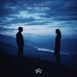 Iceleak - All I See Is You