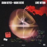 Adam Beyer & Mark Reeve - Love Within (Original Mix)
