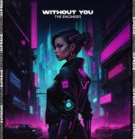 The Engineer - Without You