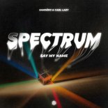 Sandëro & Carl Lazy - Spectrum (Say My Name)