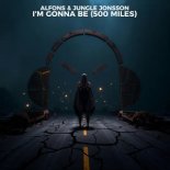 Alfons & Jungle Jonsson - I'm Gonna Be (500 Miles)