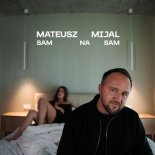 Mateusz Mijal - Sam na sam