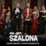 Dawid Narożny x Dawid Obserwator - Ona Jest Szalona