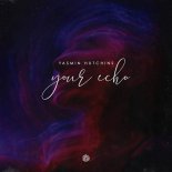 Yasmin Hutchins - Your Echo