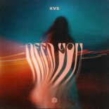KVS - Need You