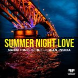 Maxim Tonic & Serge Legran & Insidia - Summer Night Love