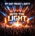 Off-Cast Project, Scotty - Into the Light (Extended)