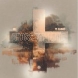 ARI. & Garnic - Cross My Mind