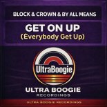 Block & Crown - Get on Up (Everybody Get Up)