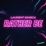 Laurent Simeca - Rather Be (Original Mix)