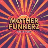 Mother Funkerz - Pretty Girl (Extended Mix)