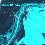 Lawstylez & JØA - Whatcha Say