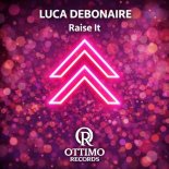 Luca Debonaire - Raise It