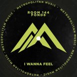 Fond8, Room 144 - I Wanna Feel (Extended Mix)