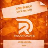 Adri Block - Voce Abusou