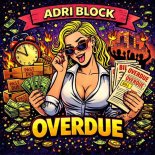 Adri Block - Overdue