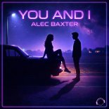 Alec Baxter - You And I (Extended Mix)