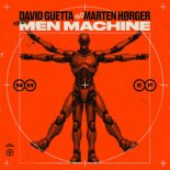 David Guetta & Marten Hørger & Men Machine - The Past, The Present, The Future