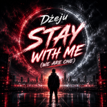 Dżeju - Stay With Me (We Are One Preview)