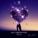 Woodz. - All I Need is You (Extended Mix)