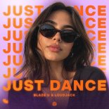 Blaze U & Loudjack - Just Dance
