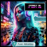 Craigy B! - It Ain't Me