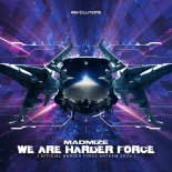 MadMIze - We Are Harder Force (Extended Mix)