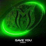 Risen - Save You